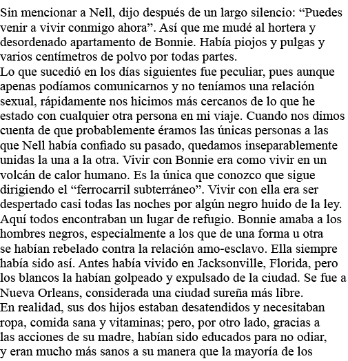 Sin mencionar a Nell, dijo después de un largo silencio:  Puedes venir a vivir conmigo ahora   Así que me mudé al hor   