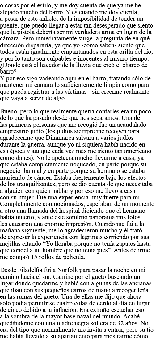 o cosas por el estilo, y me doy cuenta de que ya me he alejado mucho del barro  Y es cuando me doy cuenta, a pesar de   