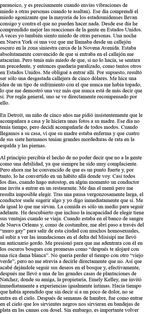 paranoico, y es precisamente cuando envías vibraciones de miedo a otras personas cuando te asaltan)  Ese día comprend   