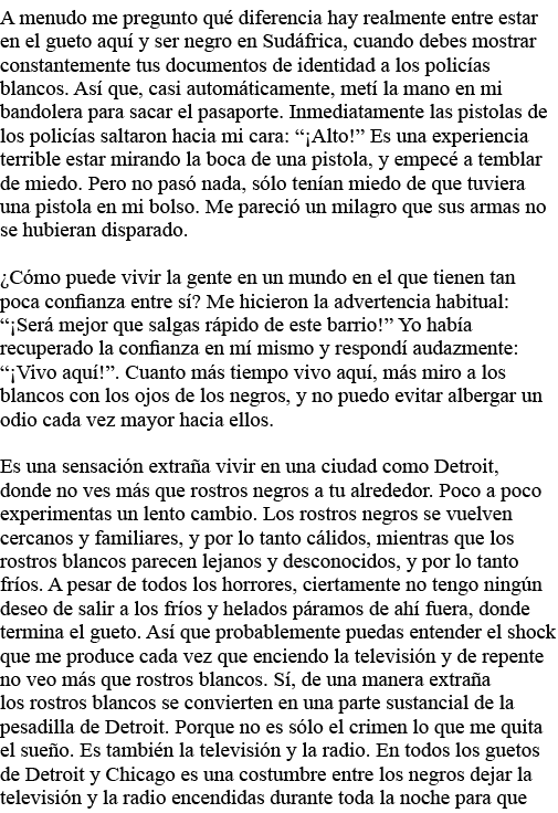 A menudo me pregunto qué diferencia hay realmente entre estar en el gueto aquí y ser negro en Sudáfrica, cuando debes   