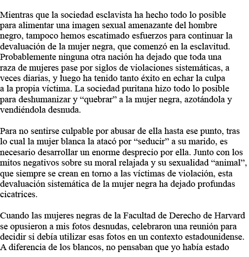 Mientras que la sociedad esclavista ha hecho todo lo posible para alimentar una imagen sexual amenazante del hombre n   