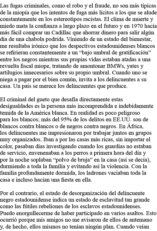 Las fugas criminales, como el robo y el fraude, no son más típicas de la miopía que los intentos de fuga más lícitos    