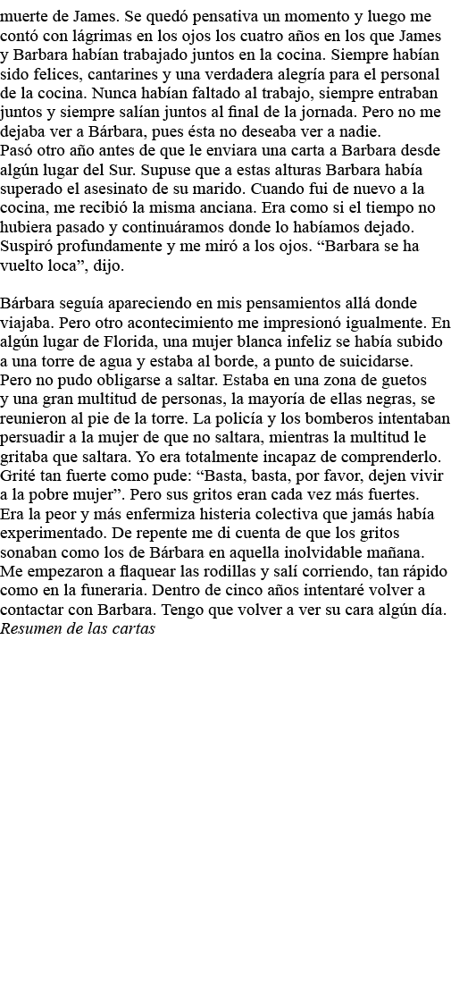 muerte de James  Se quedó pensativa un momento y luego me contó con lágrimas en los ojos los cuatro años en los que J   
