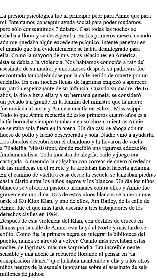  La presión psicológica fue al principio peor para Annie que para mí  Intentamos conseguir ayuda social para poder mu   