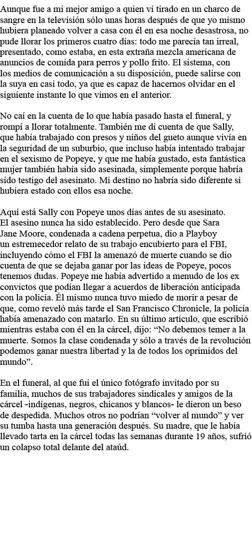 Aunque fue a mi mejor amigo a quien vi tirado en un charco de sangre en la televisión sólo unas horas después de que    