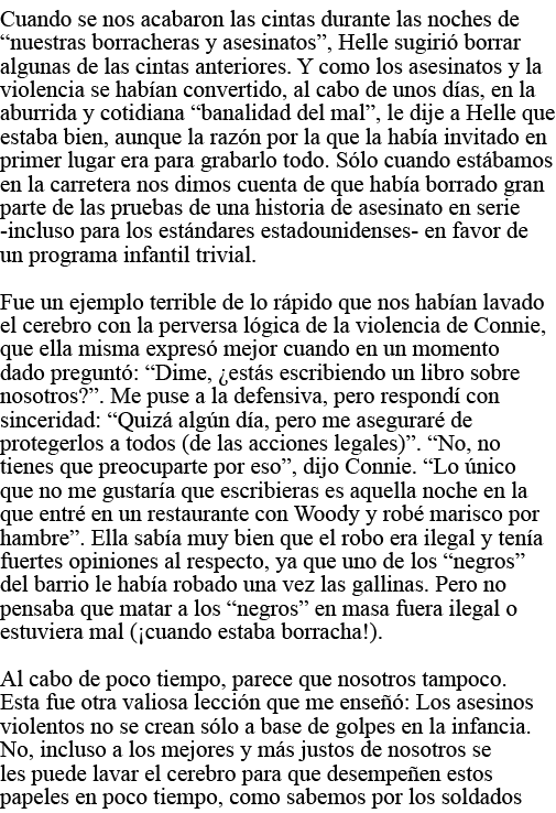 Cuando se nos acabaron las cintas durante las noches de  nuestras borracheras y asesinatos , Helle sugirió borrar alg   