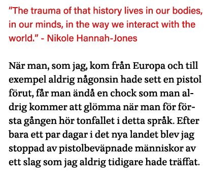  The trauma of that history lives in our bodies, in our minds, in the way we interact with the world   - Nikole Hanna   