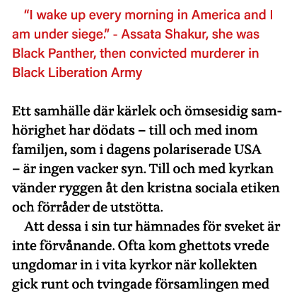 I wake up every morning in America and I am under siege   - Assata Shakur, she was Black Panther, then convicted mur   