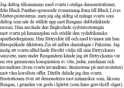 Jag deltog tillsammans med svarta i otaliga demonstrationer, från Black Panther-sponsrade evenemang fram till Black L   