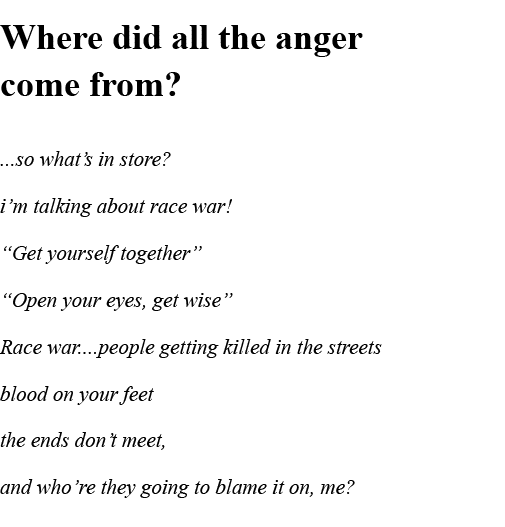 Where did all the anger come from      so what s in store  i m talking about race war   Get yourself together   Open    
