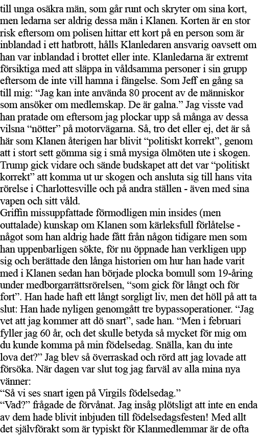 till unga osäkra män, som går runt och skryter om sina kort, men ledarna ser aldrig dessa män i Klanen  Korten är en    