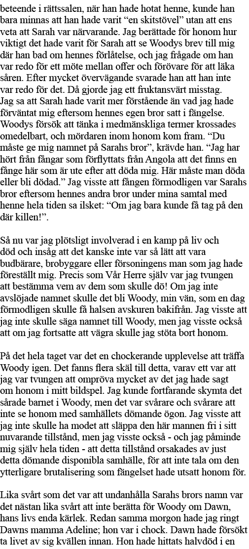 beteende i rättssalen, när han hade hotat henne, kunde han bara minnas att han hade varit  en skitstövel  utan att en   