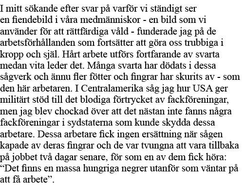 I mitt sökande efter svar på varför vi ständigt ser en fiendebild i våra medmänniskor - en bild som vi använder för a   