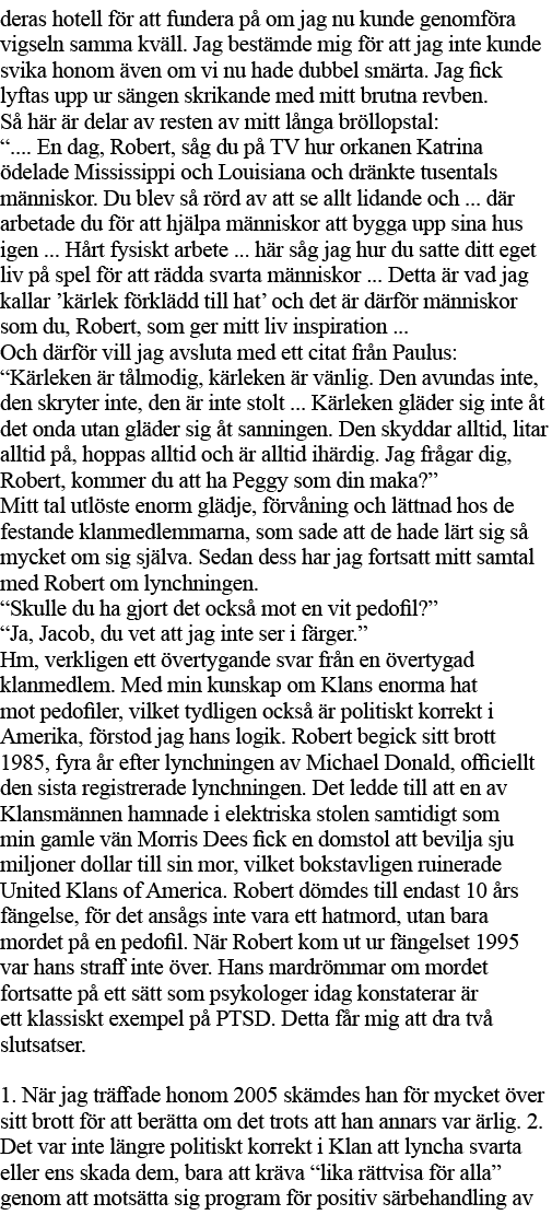 deras hotell för att fundera på om jag nu kunde genomföra vigseln samma kväll  Jag bestämde mig för att jag inte kund   