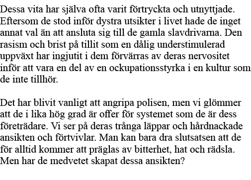 Dessa vita har själva ofta varit förtryckta och utnyttjade  Eftersom de stod inför dystra utsikter i livet hade de in   