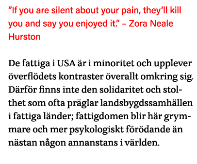  If you are silent about your pain, they ll kill you and say you enjoyed it     Zora Neale Hurston De fattiga i USA ä   
