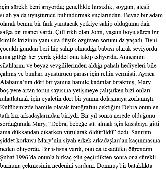 için sürekli beni arıyordu; genellikle hırsızlık, soygun, ateşli silah ya da uyuşturucu bulundurmak suçlarından  Beya   