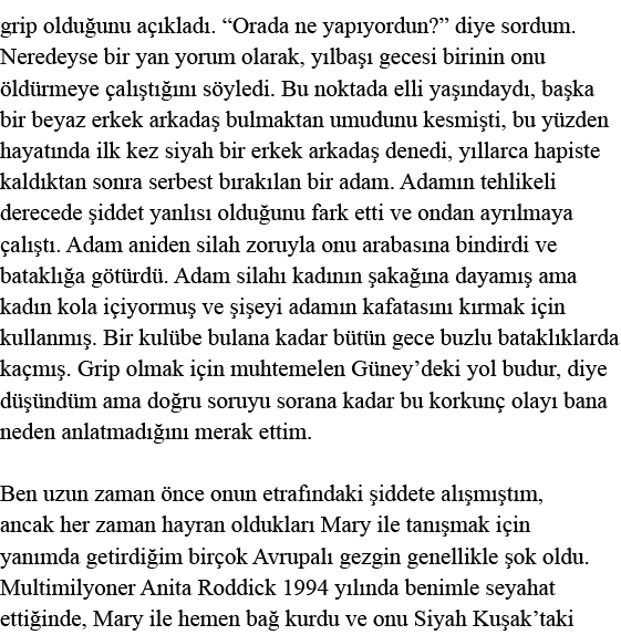 grip olduğunu açıkladı   Orada ne yapıyordun   diye sordum  Neredeyse bir yan yorum olarak, yılbaşı gecesi birinin on   