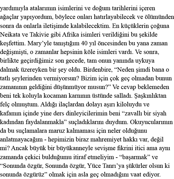 yardımıyla atalarımın isimlerini ve doğum tarihlerini içeren ağaçlar yapıyordum, böylece onları hatırlayabilecek ve ö   