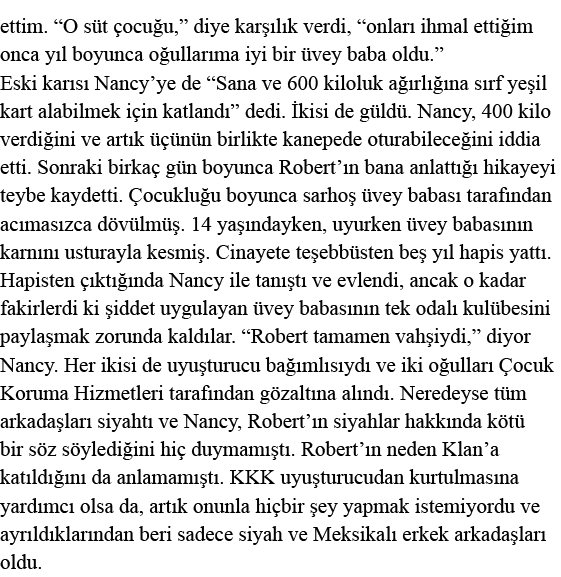 ettim   O süt çocuğu,  diye karşılık verdi,  onları ihmal ettiğim onca yıl boyunca oğullarıma iyi bir üvey baba oldu    