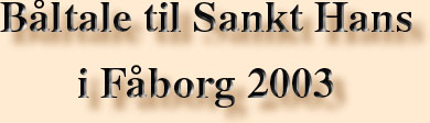 Båltale til Sankt Hans i Fåborg 2003