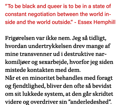  To be black and queer is to be in a state of constant negotiation between the world inside and the world outside   -   