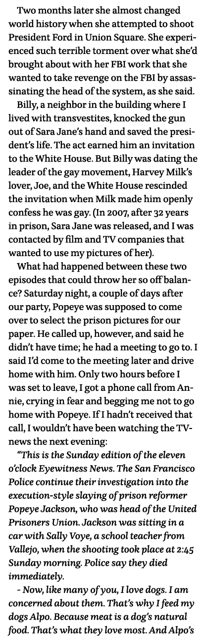 Two months later she almost changed world history when she attempted to shoot President Ford in Union Square  She exp   
