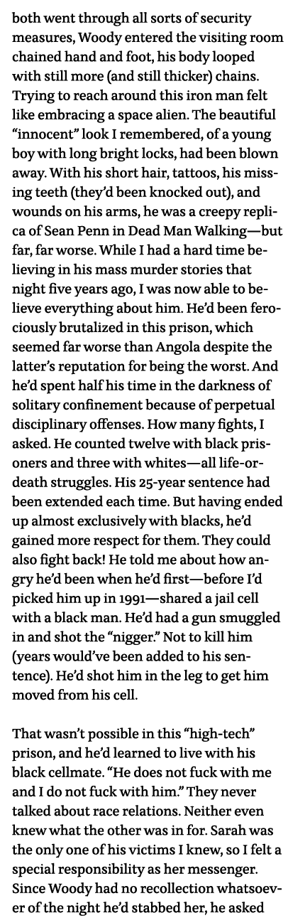 both went through all sorts of security measures, Woody entered the visiting room chained hand and foot, his body loo   